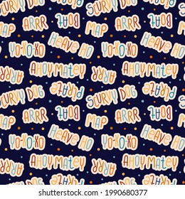 Vector illustration. Seamless pattern. Cheerful pirate words on a dark blue background. Multicolored letters. For printing on fabric and paper. Hand draw