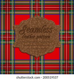 Vector Illustration of Seamless tartan pattern and label with seamless leather texture