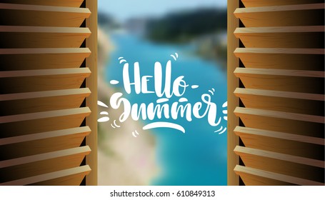 Vector illustration. Semi-open wooden shutters with blurry sea scenery on the background and white hand-written lettering "Hello Summer".