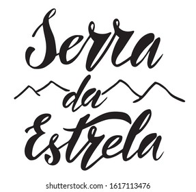 Vector illustration of Serra da Estrela mountains name in Portuguese for logotype, t-shirt, banner, magazine, poster, decoration, postcard. Serra da Estrela calligraphy background. EPS 10.