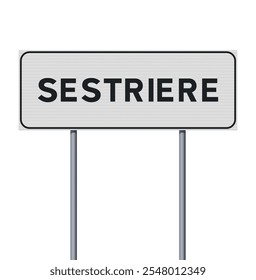 Vector illustration of the Sestriere comune entrance road sign on metallic poles