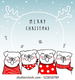 Vector illustration set background greeting card for Merry Christmas and New year in winter with pug dog singing happiness.