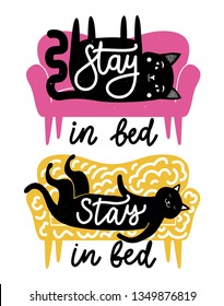 Vector illustration set with cats on the sofa and lettering text - Stay in bed. Funny apparel print design, typography posters with animals and calligraphy words