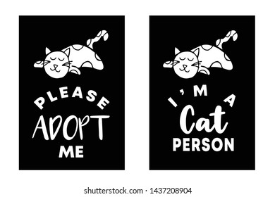 Vector Illustration Set or Collection of Cat Animal with Text or Typography "Adopt Me and Cat Person". Graphic Design for Cards, Poster, Background, Shirt Design and More.
