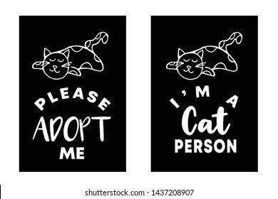 Vector Illustration Set or Collection of Cat Animal with Text or Typography "Adopt Me and Cat Person". Graphic Design for Cards, Poster, Background, Shirt Design and More.