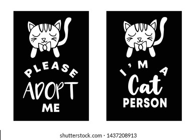 Vector Illustration Set or Collection of Cat Animal with Text or Typography "Adopt Me and Cat Person". Graphic Design for Cards, Poster, Background, Shirt Design and More.