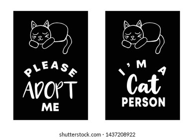 Vector Illustration Set or Collection of Cat Animal with Text or Typography "Adopt Me and Cat Person". Graphic Design for Cards, Poster, Background, Shirt Design and More.