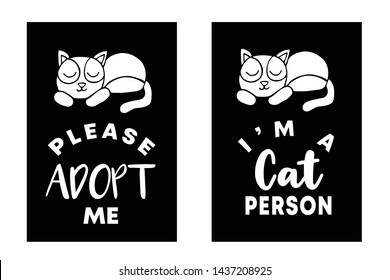 Vector Illustration Set or Collection of Cat Animal with Text or Typography "Adopt Me and Cat Person". Graphic Design for Cards, Poster, Background, Shirt Design and More.