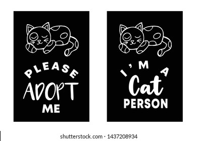 Vector Illustration Set or Collection of Cat Animal with Text or Typography "Adopt Me and Cat Person". Graphic Design for Cards, Poster, Background, Shirt Design and More.