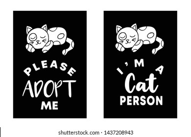 Vector Illustration Set or Collection of Cat Animal with Text or Typography "Adopt Me and Cat Person". Graphic Design for Cards, Poster, Background, Shirt Design and More.