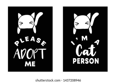 Vector Illustration Set or Collection of Cat Animal with Text or Typography "Adopt Me and Cat Person". Graphic Design for Cards, Poster, Background, Shirt Design and More.
