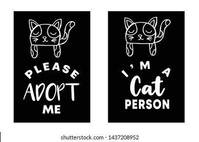 Vector Illustration Set or Collection of Cat Animal with Text or Typography "Adopt Me and Cat Person". Graphic Design for Cards, Poster, Background, Shirt Design and More.
