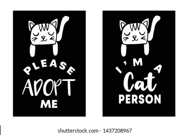 Vector Illustration Set or Collection of Cat Animal with Text or Typography "Adopt Me and Cat Person". Graphic Design for Cards, Poster, Background, Shirt Design and More.