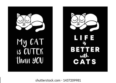 Vector Illustration Set or Collection of Cat Animal with Text or Typography "Cuter than You and Life is Better". Graphic Design for Cards, Poster, Background, Shirt Design and More.
