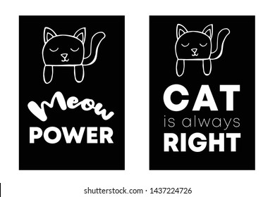 Vector Illustration Set or Collection of Cat Animal with Text or Typography "Meow Power and Always Right". Graphic Design for Cards, Poster, Background, Shirt Design and More.