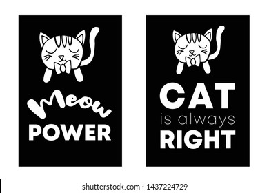 Vector Illustration Set or Collection of Cat Animal with Text or Typography "Meow Power and Always Right". Graphic Design for Cards, Poster, Background, Shirt Design and More.