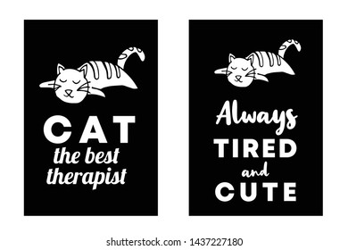 Vector Illustration Set or Collection of Cat Animal with Text or Typography "Best Therapist and Tired Cute". Graphic Design for Cards, Poster, Background, Shirt Design and More.