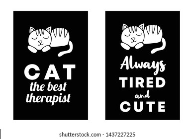 Vector Illustration Set or Collection of Cat Animal with Text or Typography "Best Therapist and Tired Cute". Graphic Design for Cards, Poster, Background, Shirt Design and More.