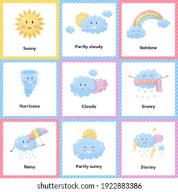 Vector illustration. Set cute weather for kids. Sunny, cloudy, rainbow, rainy, snowy, stormy, hurricane. Flash card for learning with children in preschool, kindergarten and school.