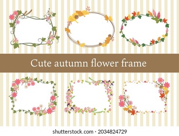 It is a vector illustration set of the frame of autumn flowers.