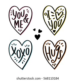 Vector illustration, set of hand drawn hearts with hand written lettering. I love you, You and Me, Hugs, Xo Xo lettering. 