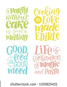 Vector illustration set of lettering quotes. Graphic design for restaurant, cafe, farm, market, menu and recipes. Hand drawn elements for stickers, cards, prints.  Phrases about food, cooking