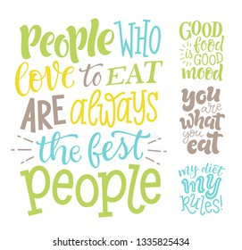 Vector illustration set of lettering quotes. Graphic design for restaurant, cafe, farm, market, menu and recipes. Hand drawn elements for stickers, cards, prints.  Phrases about food, cooking