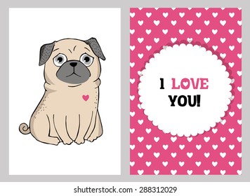 Vector illustration. Set of posters with pug. I love you.