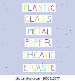 
vector illustration set of rainbow lettering text on the theme of sustainable waste disposal and waste sorting.Garbage labels - plastic, organic waste, metal, paper, e-waste.Ecology concept