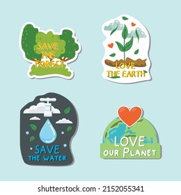 Vector illustration set of stickers, save the forest, love the earth, save the water, Love our planet