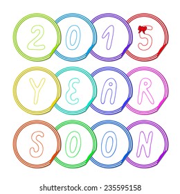 Vector illustration: Set of twelve bright varicolored circle labels with inscription "2015 year soon"