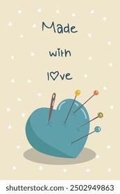 Vector illustration with sewing pin cushion. Made with love quote, postcard for handmade.