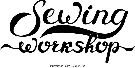 Vector illustration of a sewing workshop for the atelier. Sewing lettering for signs, badge, template, banner, blog. Sewing illustration for a fabric store. Lettering for courses of cutting and sewing
