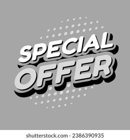 Vector illustration in shades of gray, black and white. Inscription: "special offer." illustration for shopping flyers, web, shopping, store. Background text effect.