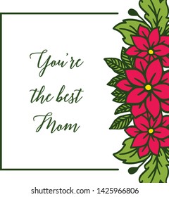Vector illustration shape of card best mom with frame flower red and leaves green