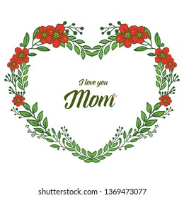 Vector illustration shape love frame flower leaves for writing card mom hand drawn
