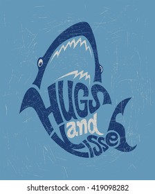 Vector illustration Sharp with hand-drawn lettering on texture background. "Hugs and Kisses" inscription for card, prints and posters. Calligraphic chalk design