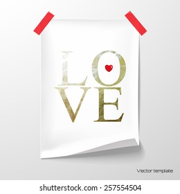 Vector illustration. Sheet of paper with the foil inscription "Love" glued with adhesive tape to the wall. 