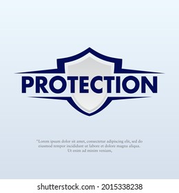 Vector Illustration Of A Shield With The Words Protection. Suitable For Insurance Companies, Security Service, And Safety Anti Virus Product. Security Logo Template.