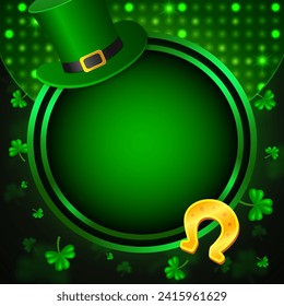 Vector illustration shining background with green clovers, Leprechaun Top Hat, horseshoe and round banner for St Patricks day design