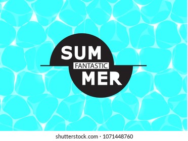 Vector illustration of shiny blue water. Fantastic summer. Illustration can be used for web design, textures, summer posters, trip and vacations cards design.