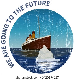 Vector illustration. Ship and icebergs in sea. Sarcastic concept: hope for the future and a ship that is sure to sink soon.