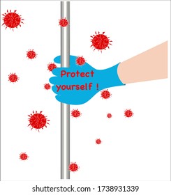 Vector illustration showing how to protect against infection Chovid-19 virus, a hand in a medical glove holding a handrail in public transport.