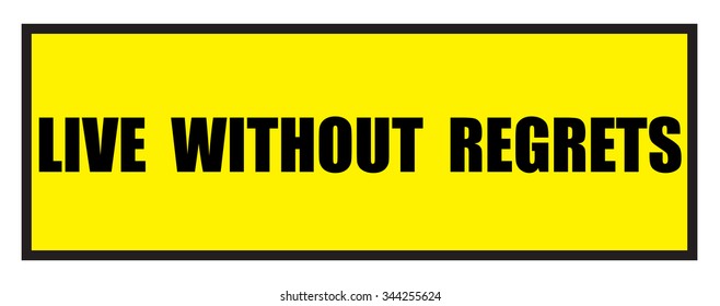 Vector illustration. Illustration shows Famous slogans. Live without regrets?