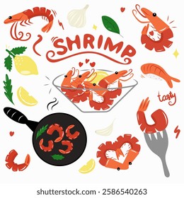 Vector illustration of shrimps in hand-drawn style in bright colors: shrimps on a fork and in a frying pan, shrimps on a plate, in the shape of a heart, with lemon and arugula, garlic, sushi, letterin