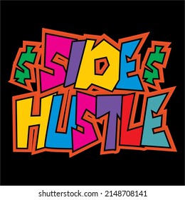 Vector illustration, side hustle, on a black background, perfect for t-shirts, posters, mugs and more