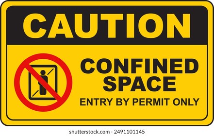 A vector illustration of a sign indicates caution in a in a confined space with a black and yellow background.
