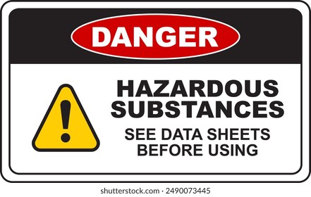 A vector illustration of a sign indicates danger from hazardous substances see data sheets before use with an isolated background ready to print.