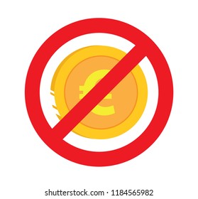 vector illustration sign of no used euro coin gold, dont get euro coin money for pay or buy