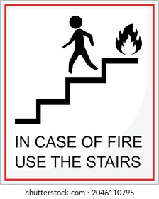 Vector illustration signage of in case of fire use the stairs